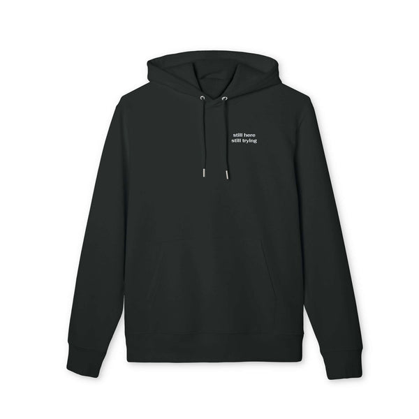 Still Here Still Trying Hoodie - Minimalist Hoodie